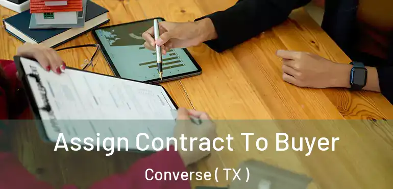  Assign Contract To Buyer Converse ( TX )