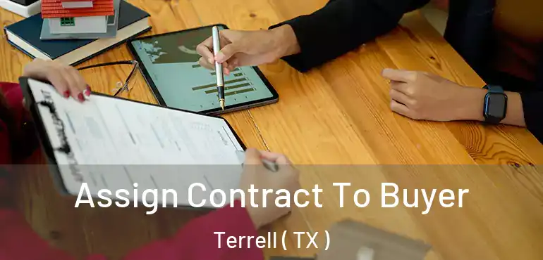  Assign Contract To Buyer Terrell ( TX )