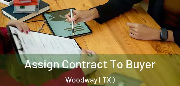  Assign Contract To Buyer Woodway ( TX )