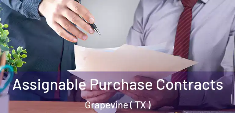  Assignable Purchase Contracts Grapevine ( TX )