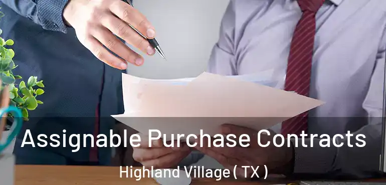  Assignable Purchase Contracts Highland Village ( TX )