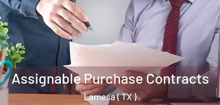 Assignable Purchase Contracts Lamesa ( TX )