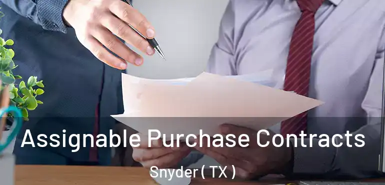  Assignable Purchase Contracts Snyder ( TX )