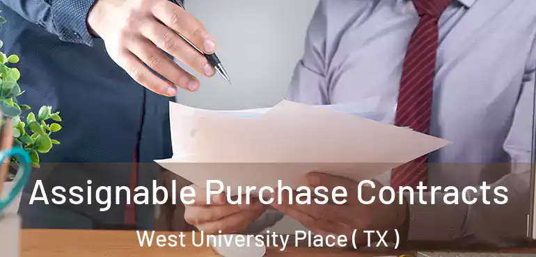  Assignable Purchase Contracts West University Place ( TX )
