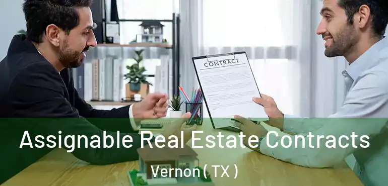  Assignable Real Estate Contracts Vernon ( TX )