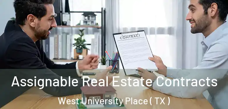  Assignable Real Estate Contracts West University Place ( TX )