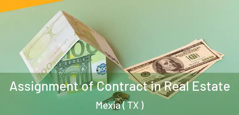  Assignment of Contract in Real Estate Mexia ( TX )