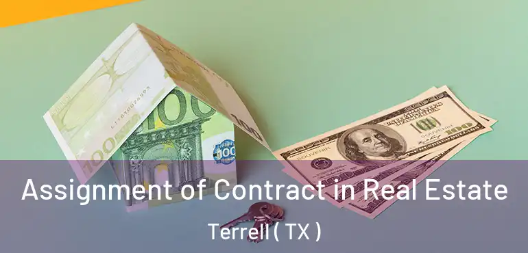  Assignment of Contract in Real Estate Terrell ( TX )