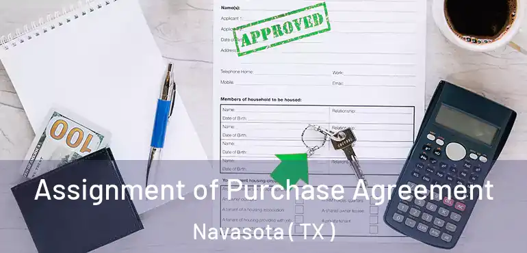  Assignment of Purchase Agreement Navasota ( TX )