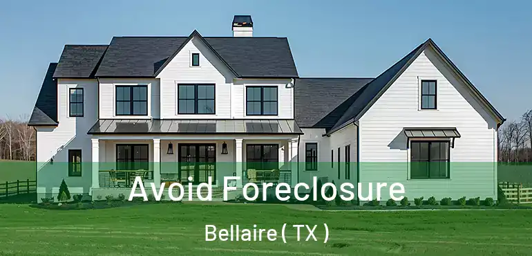  Avoid Foreclosure Bellaire ( TX )
