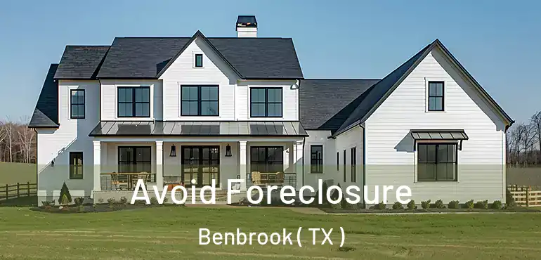  Avoid Foreclosure Benbrook ( TX )