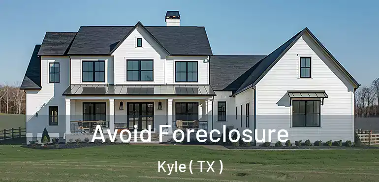  Avoid Foreclosure Kyle ( TX )