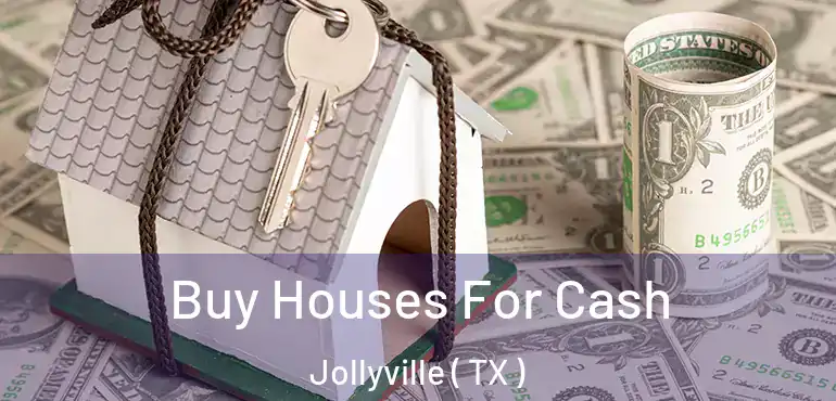  Buy Houses For Cash Jollyville ( TX )
