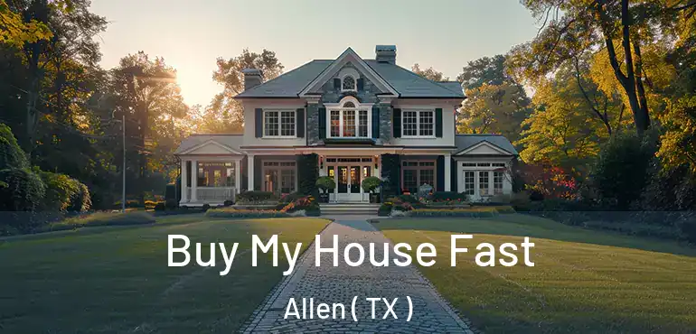  Buy My House Fast Allen ( TX )