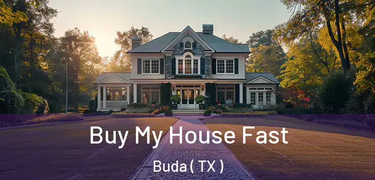  Buy My House Fast Buda ( TX )