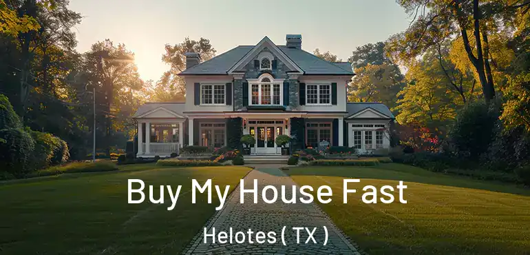  Buy My House Fast Helotes ( TX )