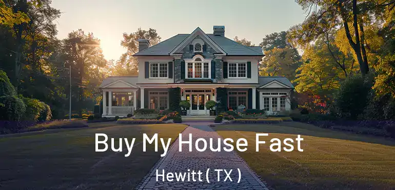  Buy My House Fast Hewitt ( TX )