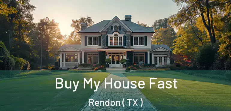  Buy My House Fast Rendon ( TX )