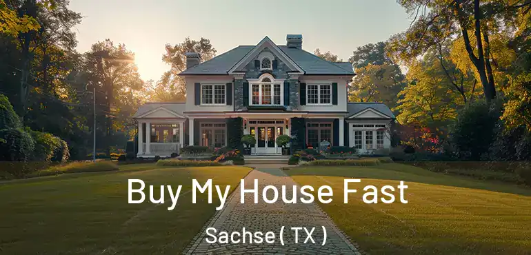  Buy My House Fast Sachse ( TX )