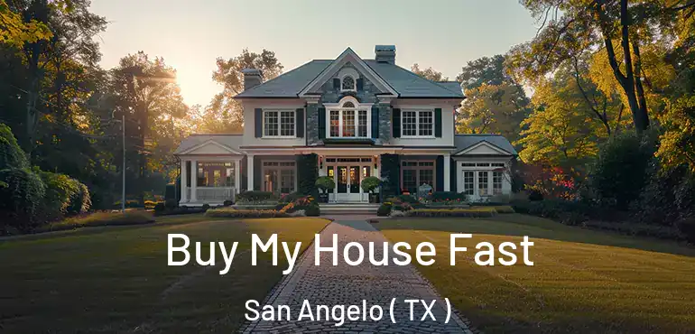  Buy My House Fast San Angelo ( TX )