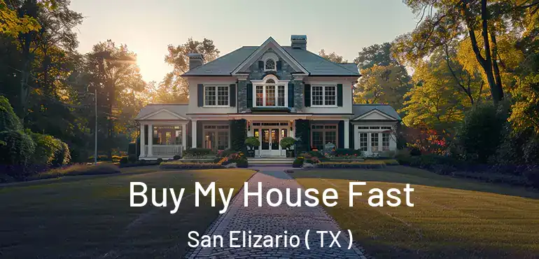 Buy My House Fast San Elizario ( TX )