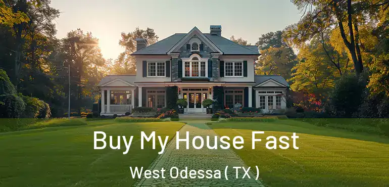  Buy My House Fast West Odessa ( TX )