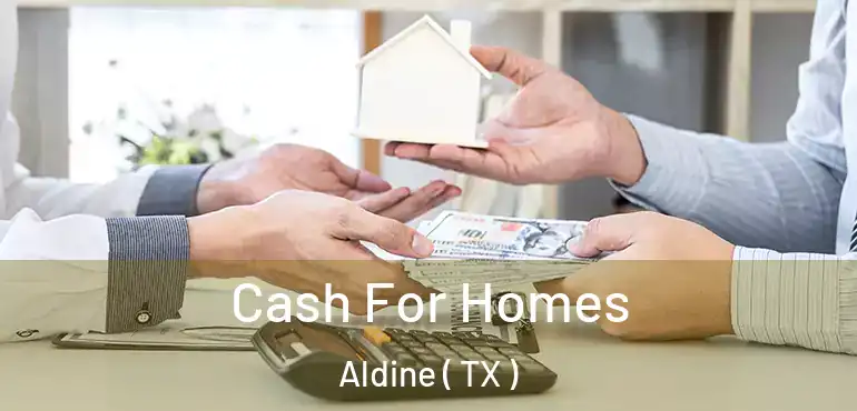  Cash For Homes Aldine ( TX )