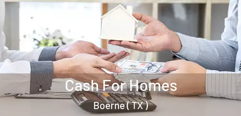  Cash For Homes Boerne ( TX )