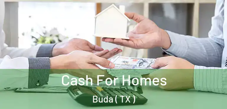  Cash For Homes Buda ( TX )