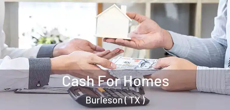  Cash For Homes Burleson ( TX )