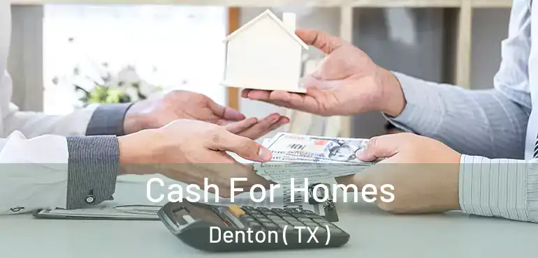  Cash For Homes Denton ( TX )