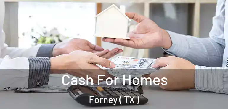  Cash For Homes Forney ( TX )
