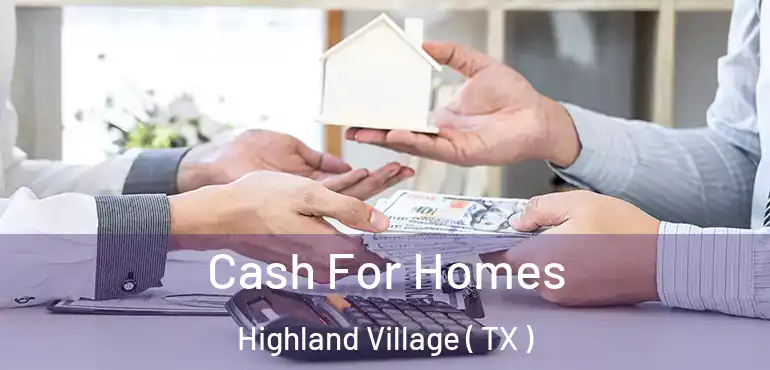  Cash For Homes Highland Village ( TX )