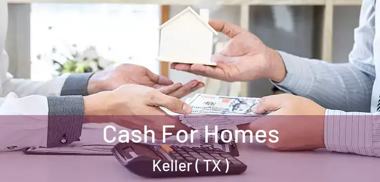  Cash For Homes Keller ( TX )