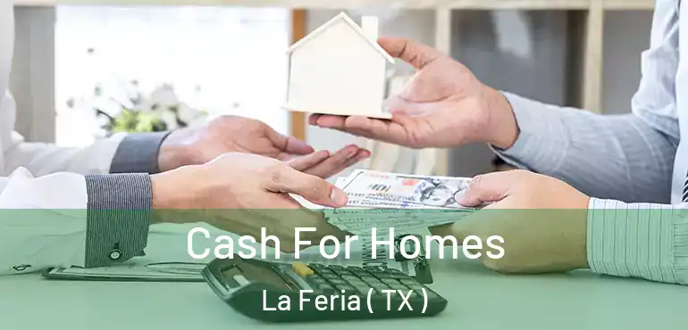  Cash For Homes La Feria ( TX )