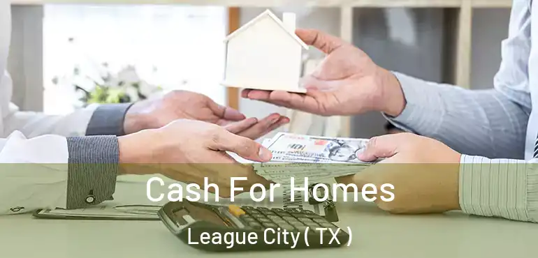  Cash For Homes League City ( TX )