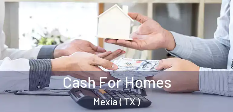 Cash For Homes Mexia ( TX )