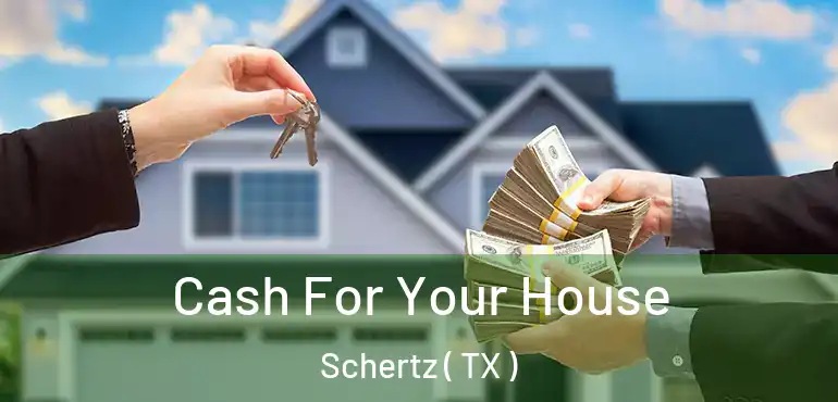  Cash For Your House Schertz ( TX )