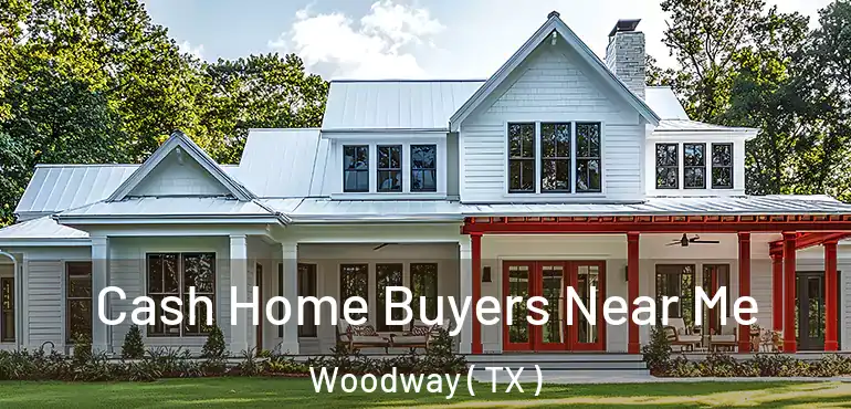  Cash Home Buyers Near Me Woodway ( TX )