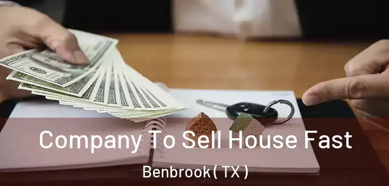  Company To Sell House Fast Benbrook ( TX )