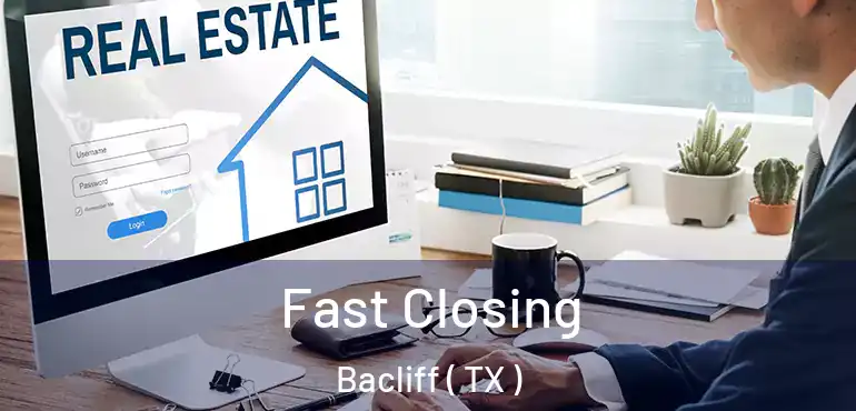 Fast Closing Bacliff ( TX )