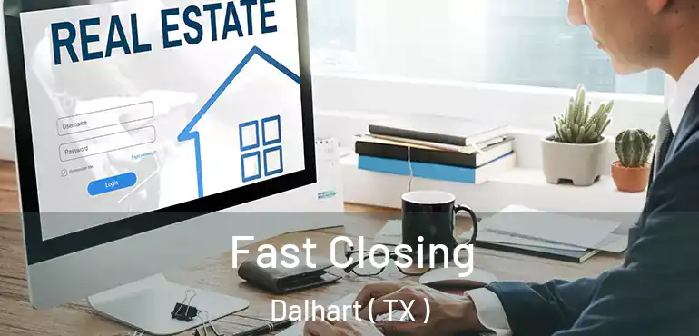  Fast Closing Dalhart ( TX )