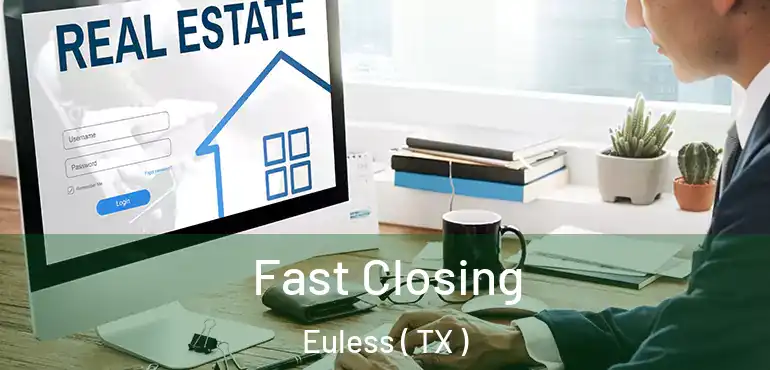  Fast Closing Euless ( TX )