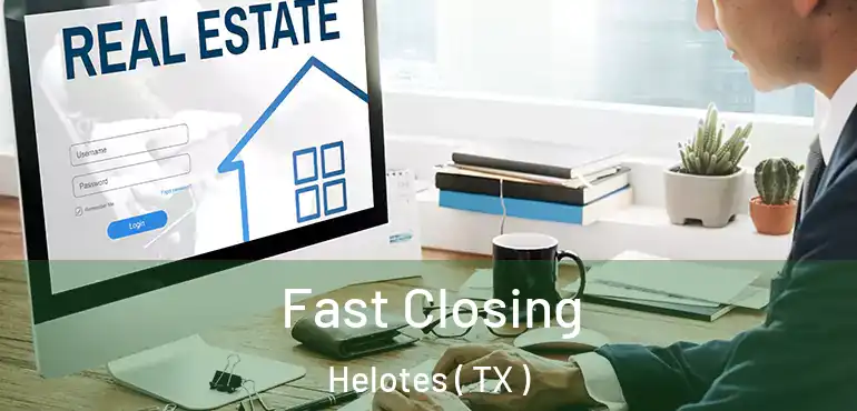  Fast Closing Helotes ( TX )