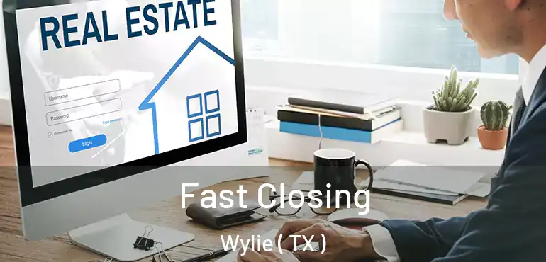  Fast Closing Wylie ( TX )