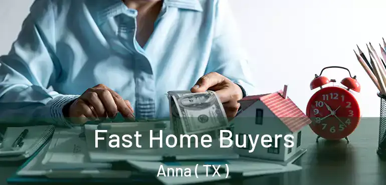  Fast Home Buyers Anna ( TX )