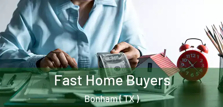  Fast Home Buyers Bonham ( TX )