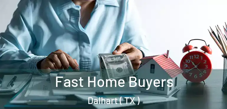  Fast Home Buyers Dalhart ( TX )