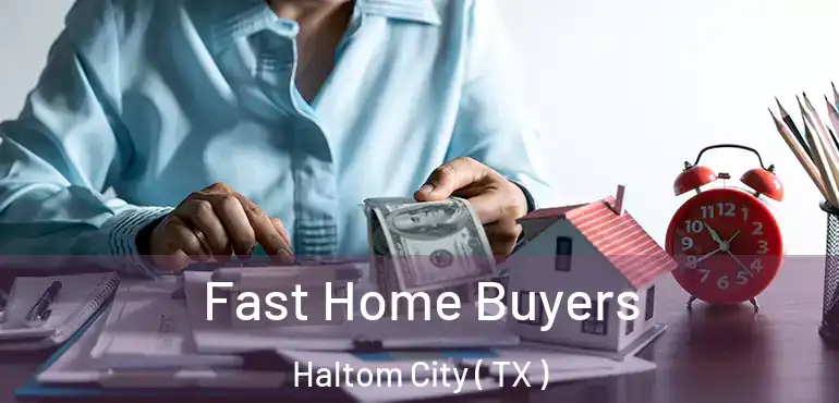  Fast Home Buyers Haltom City ( TX )