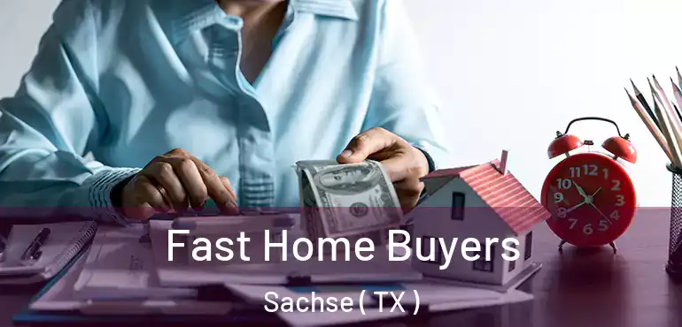  Fast Home Buyers Sachse ( TX )